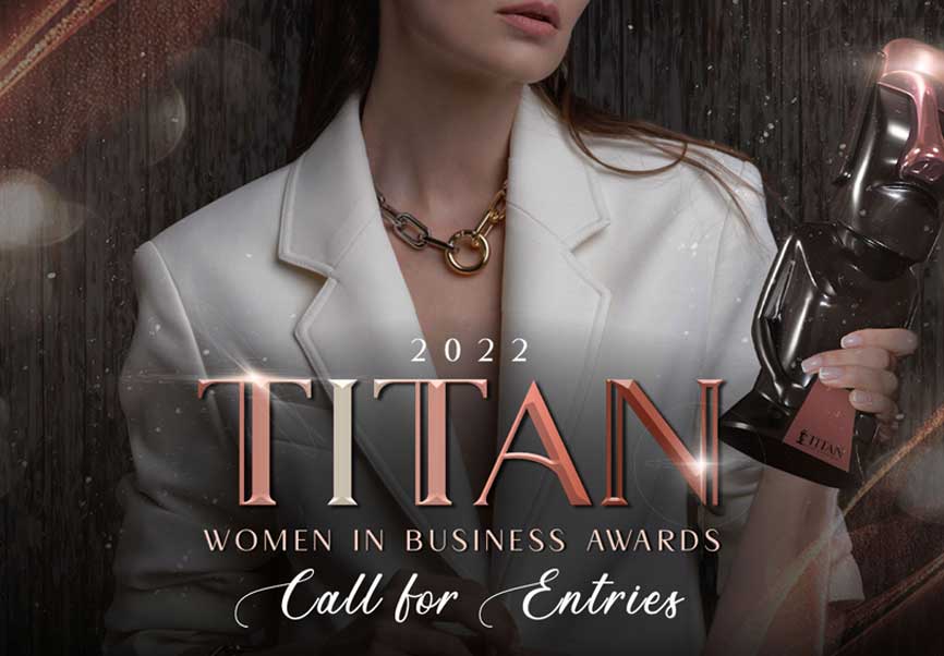 TITAN Women In Business Awards - Embrace Female Achievements Globally with the 2022 TITAN Women In Business Awards