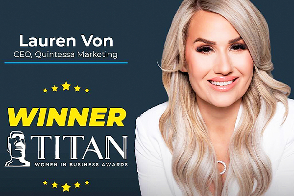 TITAN Women In Business Awards - Quintessa Marketing Founder, Lauren Von Named Female Entrepreneur of the Year